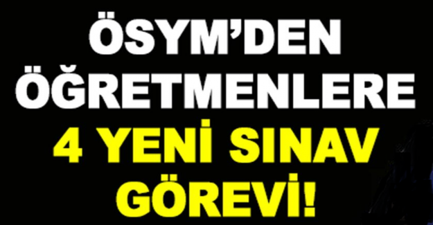 ÖSYM'den 4 Yeni Sınav Görevi