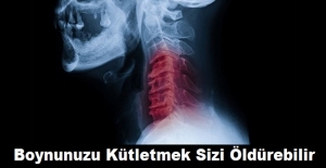 Boynunuzu Kütletmek Sizi Öldürebilir