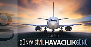 7 Aralık Dünya Sivil Havacılık Günü