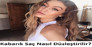 Kabarık Saç Nasıl Düzleştirilir?