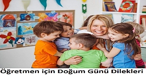 Öğretmen için Doğum Günü Mesajları