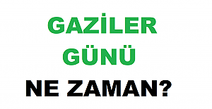 Gaziler Günü Ne Zaman? Gaziler Günü İle İlgili Şiirler, Gaziler Günü Konuşma Metni