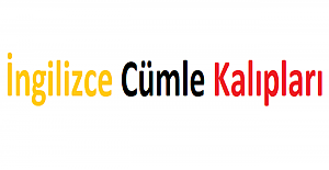 İngilizce Cümle Kalıpları