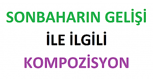 Sonbaharın Gelişi İle İlgili Kompozisyon Örnekleri