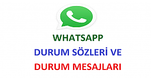 Whatsapp Durum Sözleri ve Durum Mesajları
