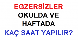 Egzersizler Okulda ve Haftada Kaç Saat Yapılır?