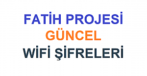 Fatih Projesi Güncel Wifi Şifreleri 2022