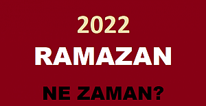 Ramazan ne zaman başlıyor 2022