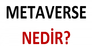 Metaverse Nedir?