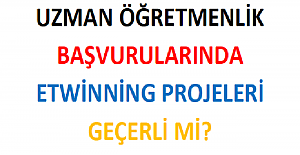 Uzman Öğretmenlik Başvurularında eTwinning Projeleri Geçerli mi?