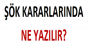 ŞÖK Kararlarında Ne Yazılır?