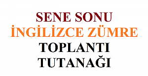 Sene Sonu İngilizce Zümre Toplantı Tutanağı