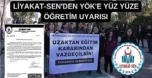 LİYAKAT-SEN´DEN YÖK´E YÜZ YÜZE ÖĞRETİM UYARISI