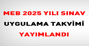 2025 Yılı MEB Sınav Uygulama Takvimi