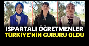 Ispartalı Öğretmenler, Türkiye'nin Gururu Oldu