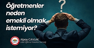 Öğretmenler Neden Emekli Olmak İstemiyor?