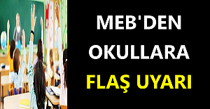 MEB'den Okullara Flaş Uyarı