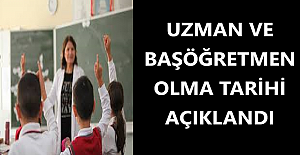 Uzman Ve Başöğretmen Olma Tarihi Açıklandı