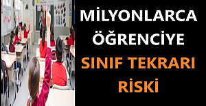 Milyonlarca Öğrenciye Sınıf Tekrarı Riski