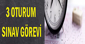 Öğretmenlere 3 Oturum Yeni Sınav Görevi