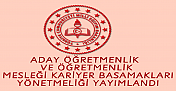 Aday Öğretmenlik Ve Öğretmenlik Mesleği Kariyer Basamakları Yönetmeliği